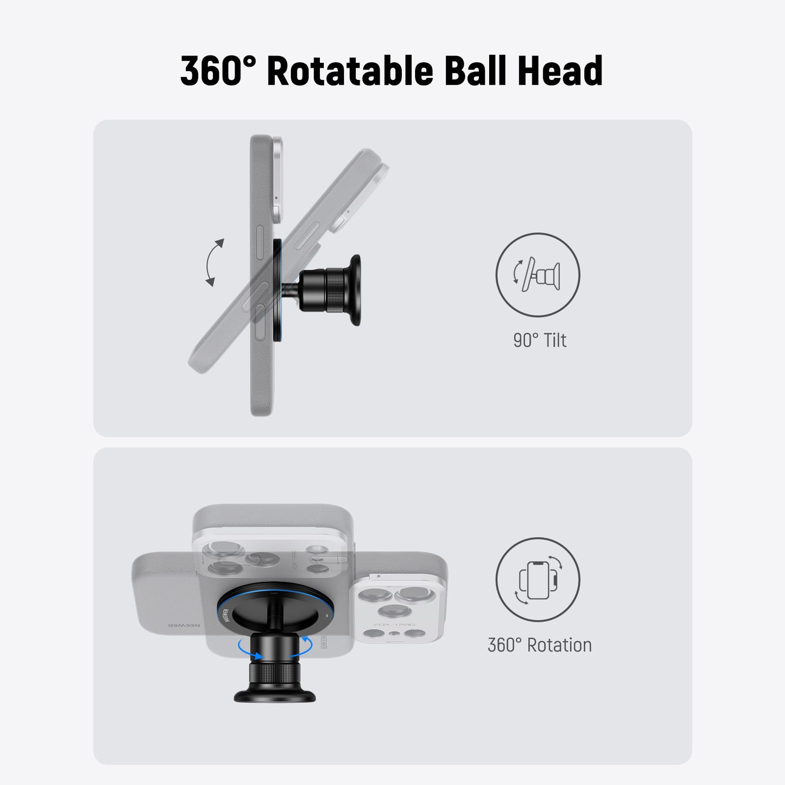 360° Rotatable Ball Head

- 90° Tilt
- 360° Rotation