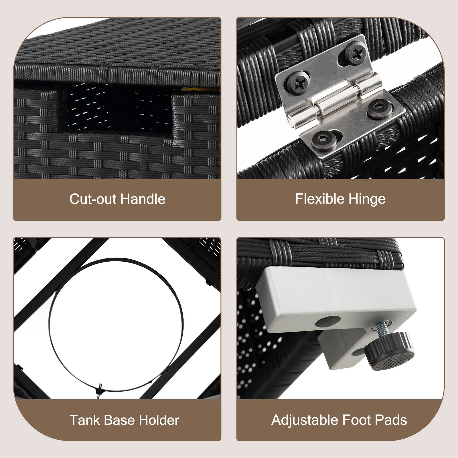 Cut-out Handle, Flexible Hinge, Tank Base Holder, Adjustable Foot Pads