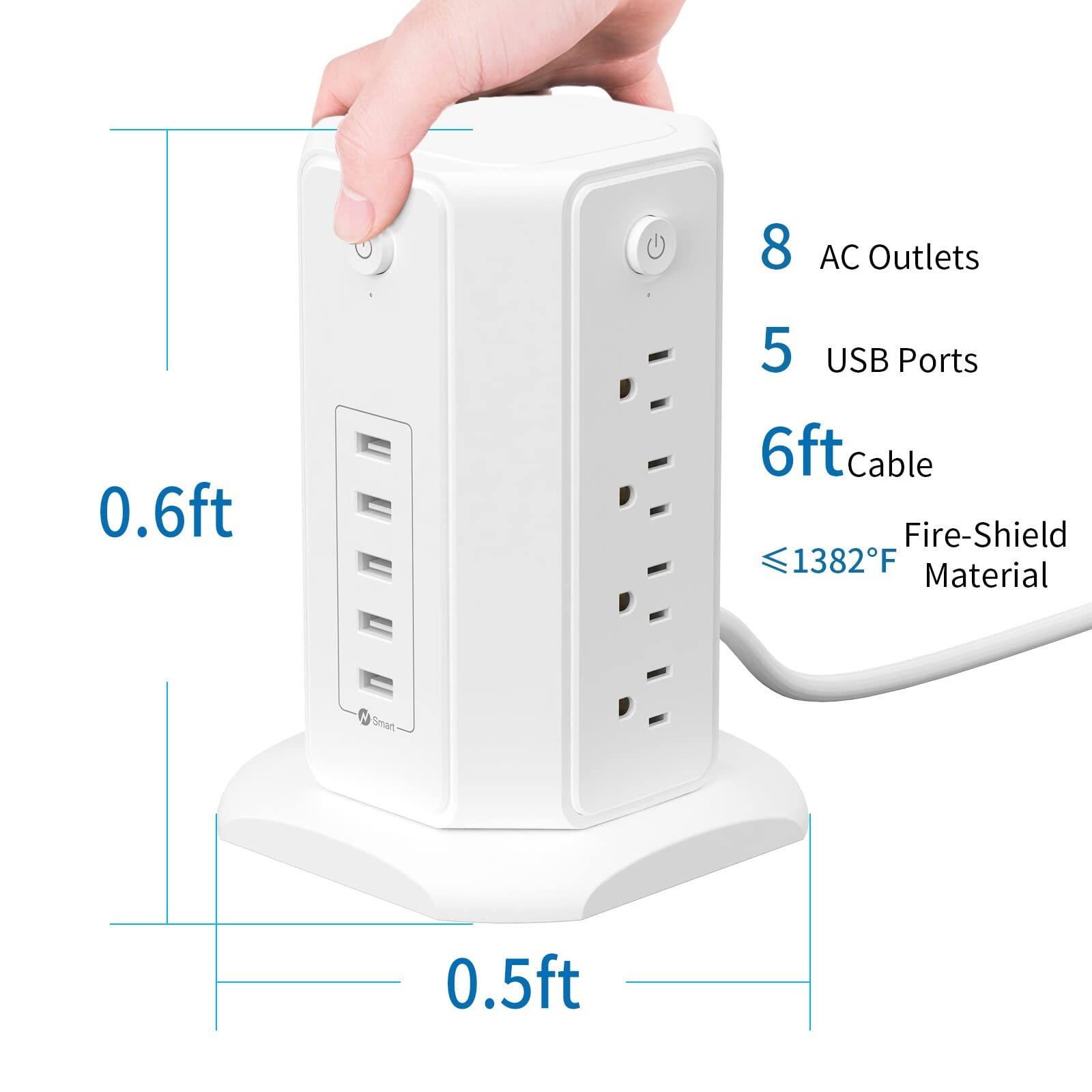 8 AC Outlets  
0.6ft  
5 USB Ports  
6ft Cable  
Fire-Shield  
≤1382°F Material  
0.5ft