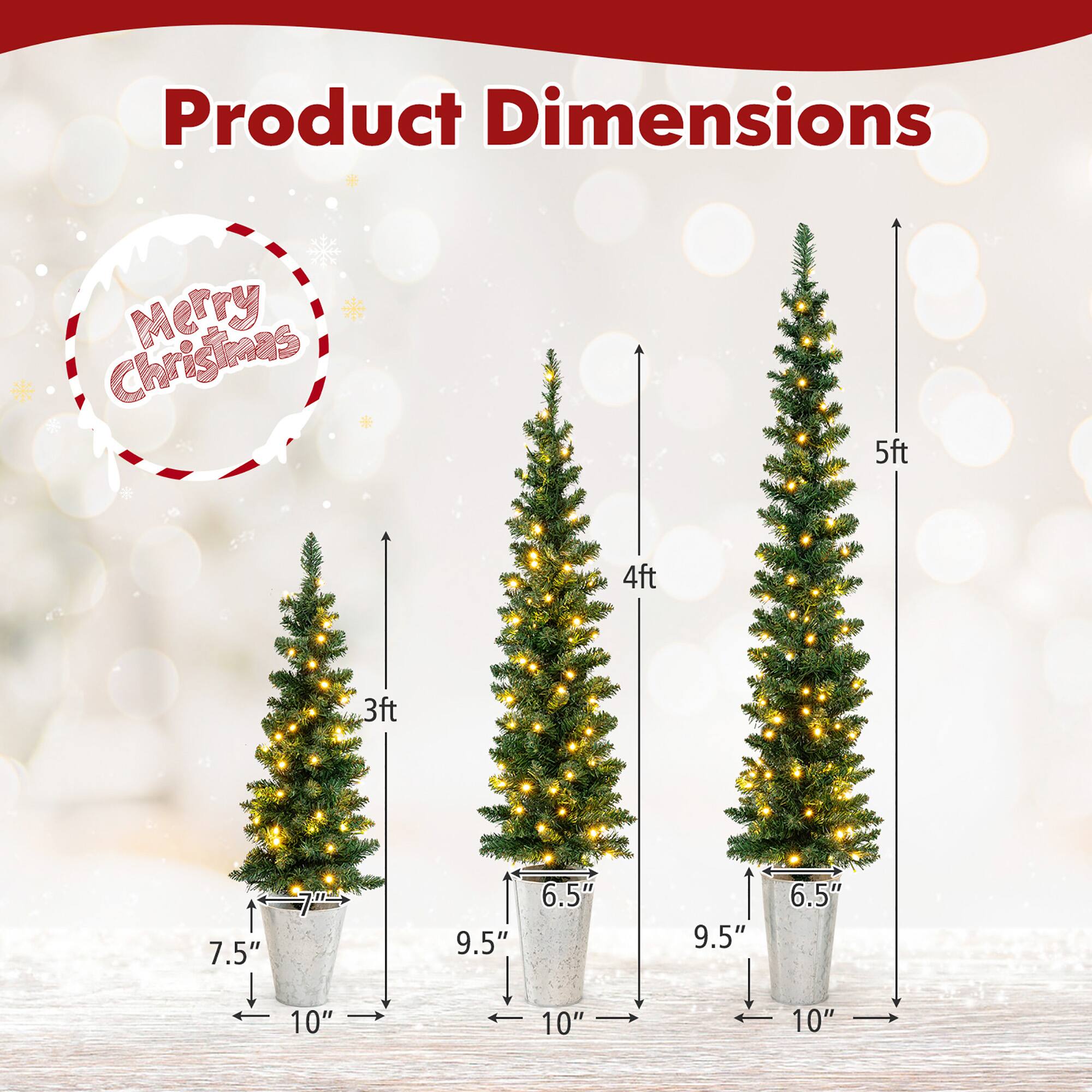 Product Dimensions  
Merry Christmas  

3ft  
7.5"  
9.5"  
10"  

4ft  
6.5"  
9.5"  
10"  

5ft  
6.5"  
9.5"  
10"