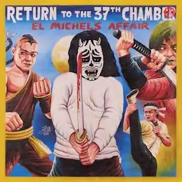 El Michels Affair - Return To The 37th Chamber - VINYL LP