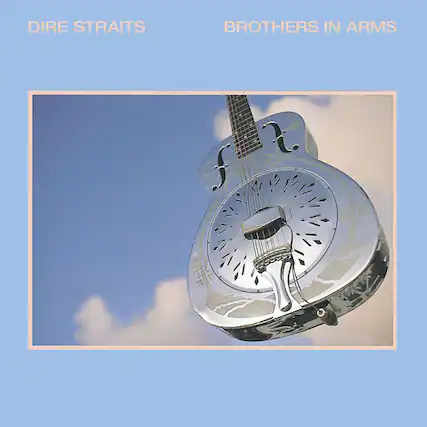 DIRE STRAITS
BROTHERS IN ARMS