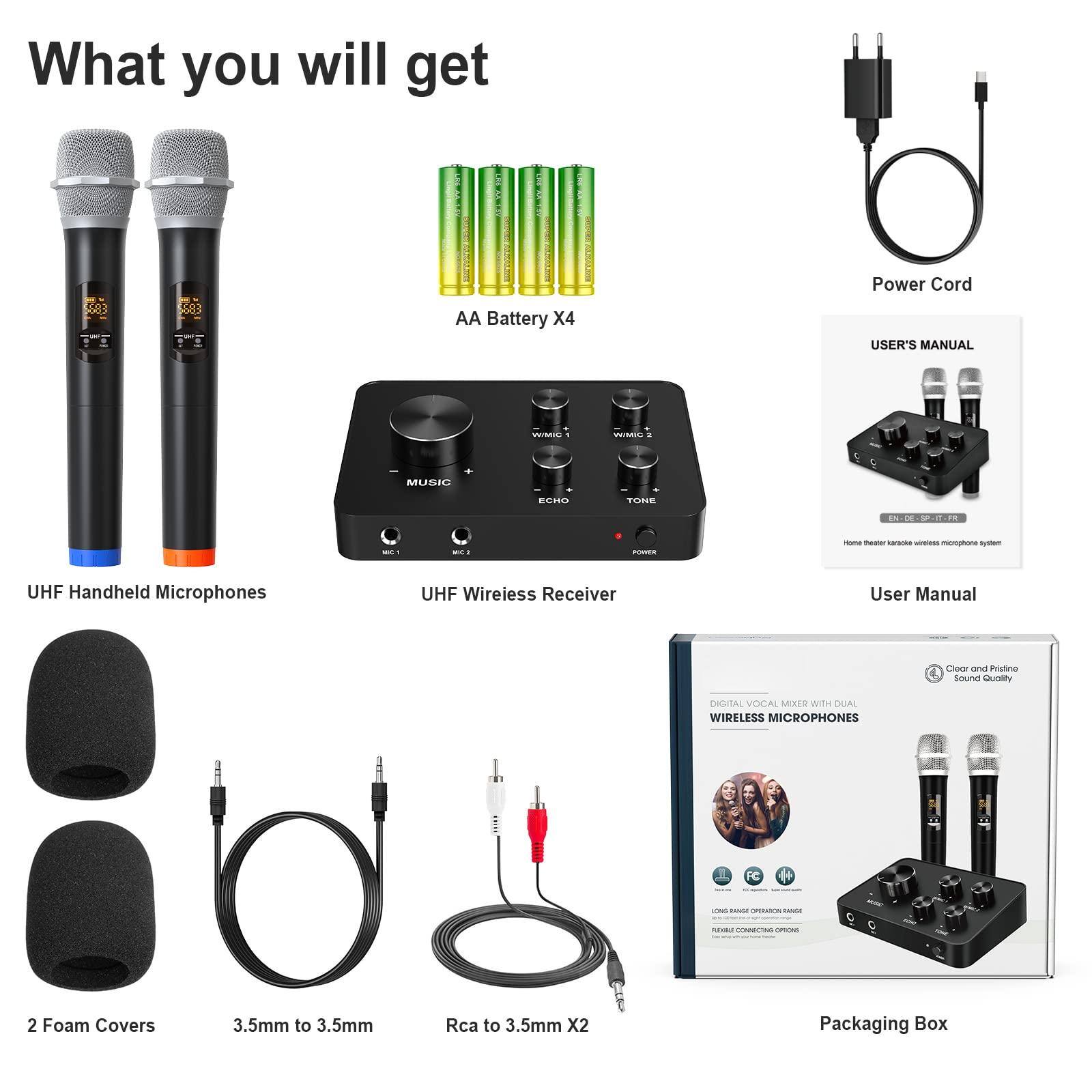 What you will get

- UHF Handheld Microphones
- UHF Wireless Receiver
- AA Battery X4
- Power Cord
- User Manual
- 2 Foam Covers
- 3.5mm to 3.5mm Cable
- Rca to 3.5mm X2
- Packaging Box