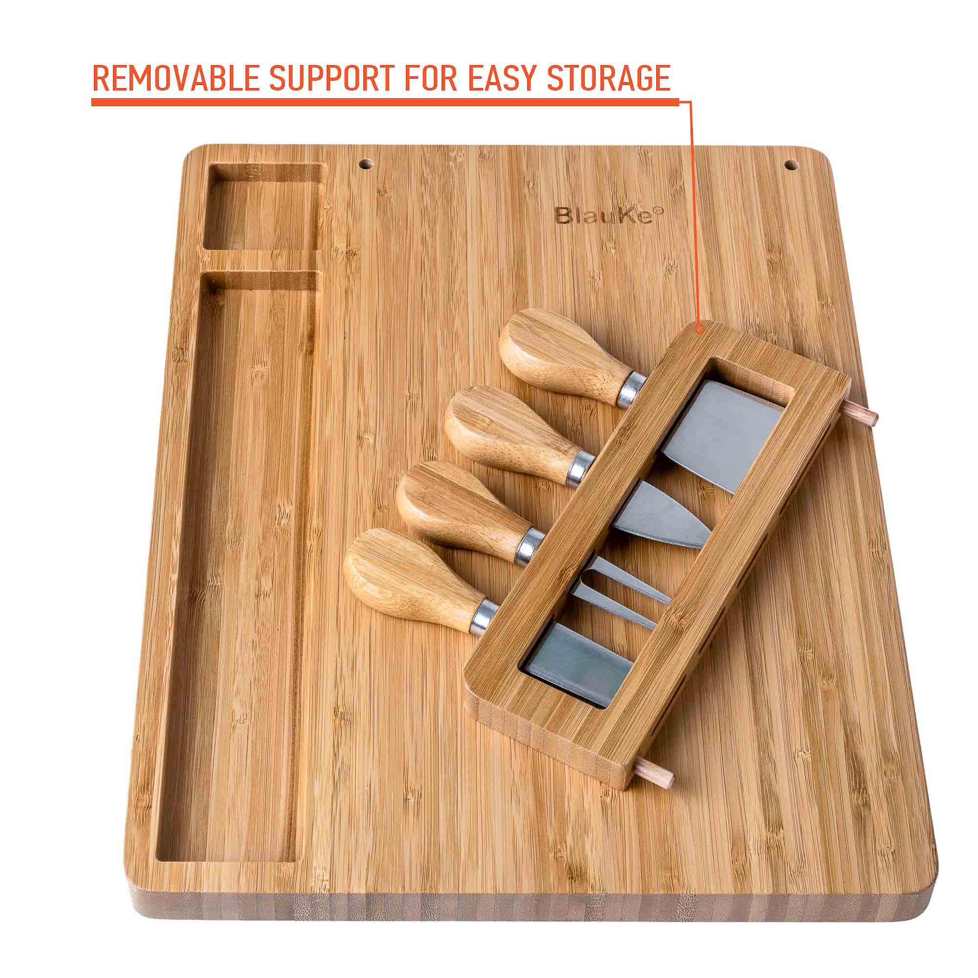 REMOVABLE SUPPORT FOR EASY STORAGE
BlauKe