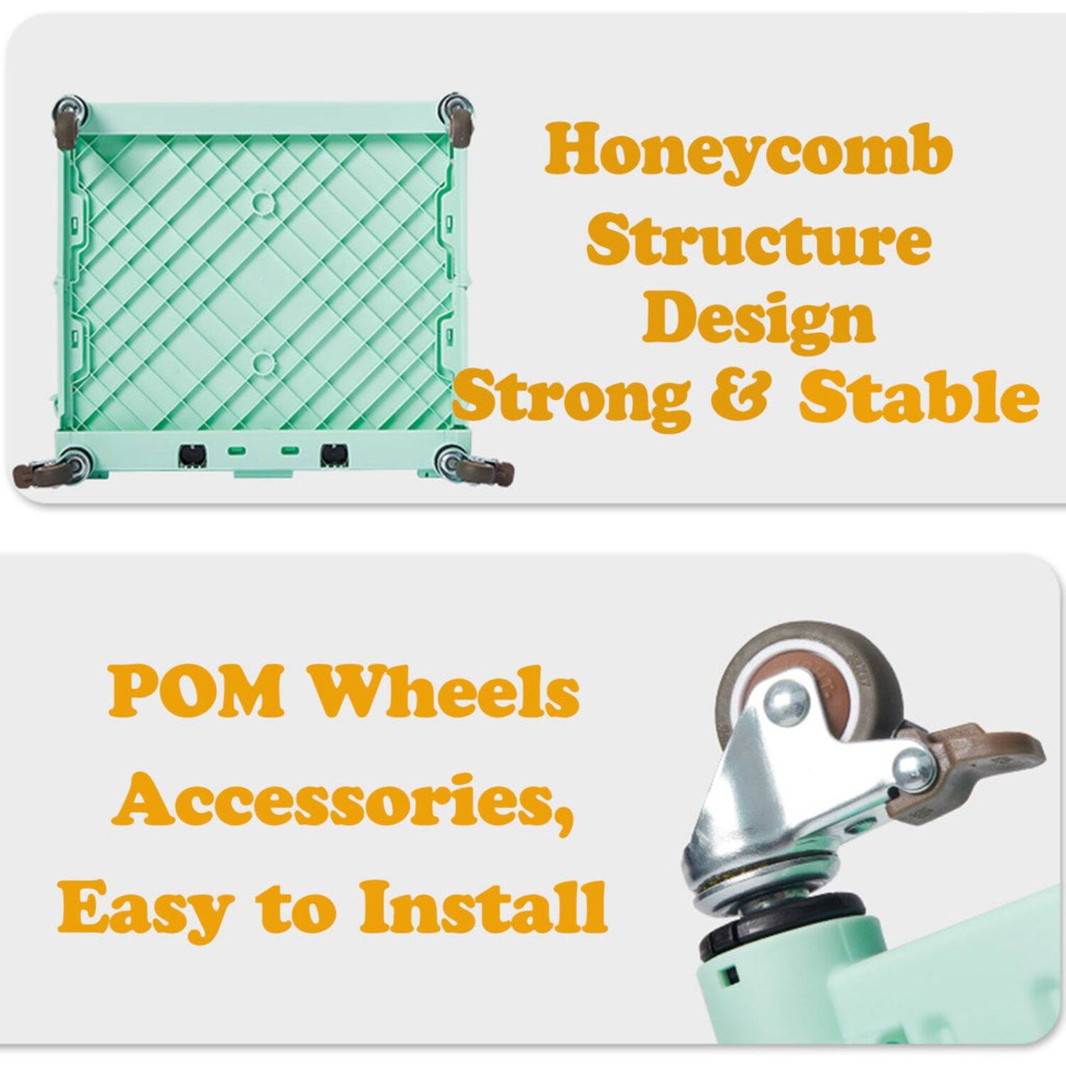Honeycomb Structure Design  
Strong & Stable  

POM Wheels, Accessories, Easy to Install