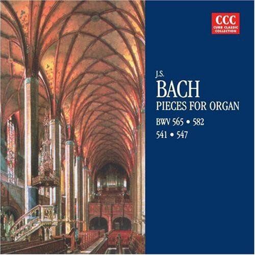 CC CURB CLASSIC COLLECTION  
J.S. BACH  
PIECES FOR ORGAN  
BWV 565 • 582  
541 • 547