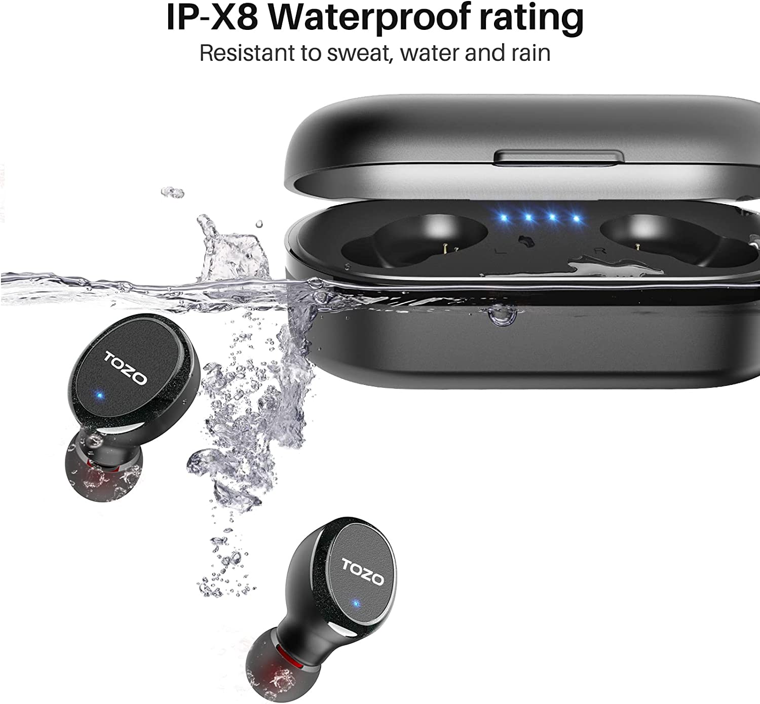 IP-X8 Waterproof rating  
Resistant to sweat, water and rain
