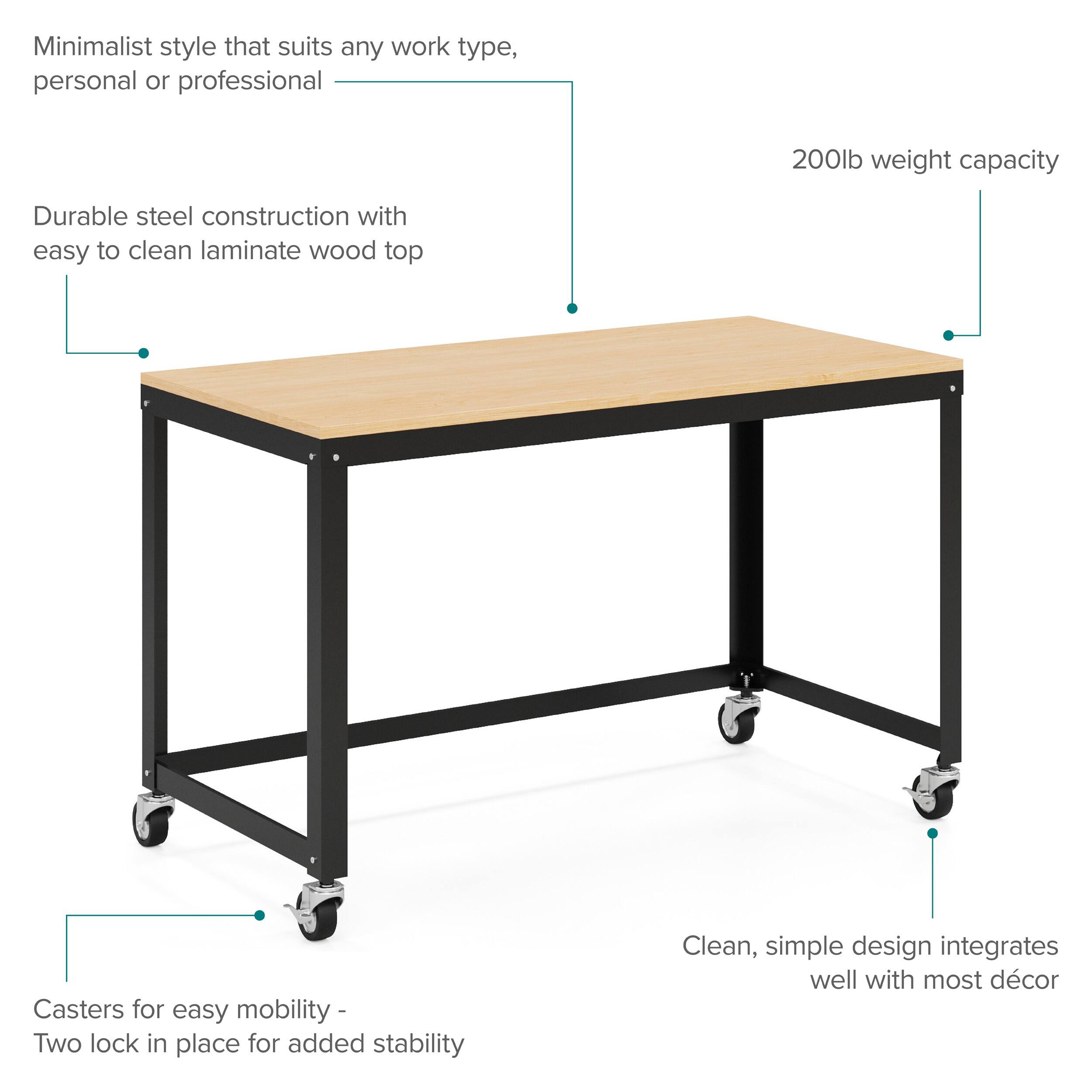 Minimalist style that suits any work type, personal or professional

200lb weight capacity

Durable steel construction with easy to clean laminate wood top

Casters for easy mobility - Two lock in place for added stability

Clean, simple design integrates well with most décor