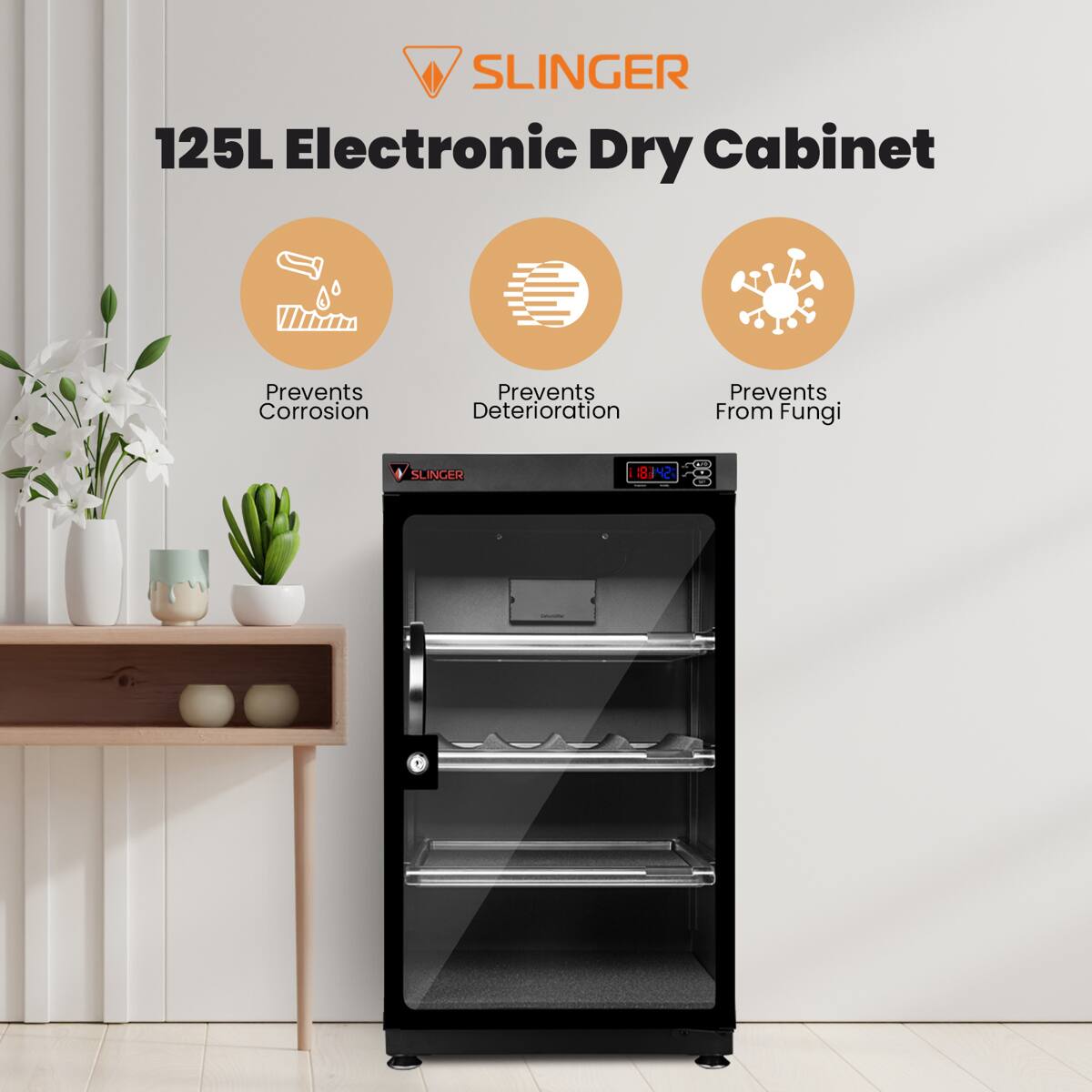 SLINGER 125L Electronic Dry Cabinet  
Prevents Corrosion  
Prevents Deterioration  
Prevents From Fungi  

SLINGER 8142