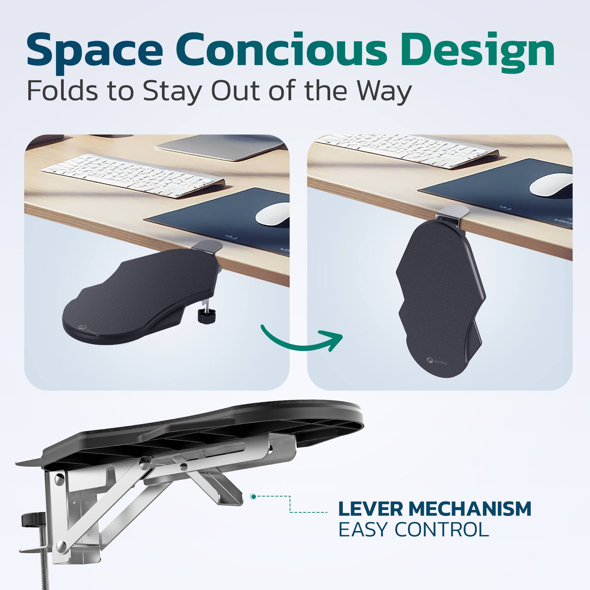 Space Conscious Design  
Folds to Stay Out of the Way  
Lever Mechanism  
Easy Control