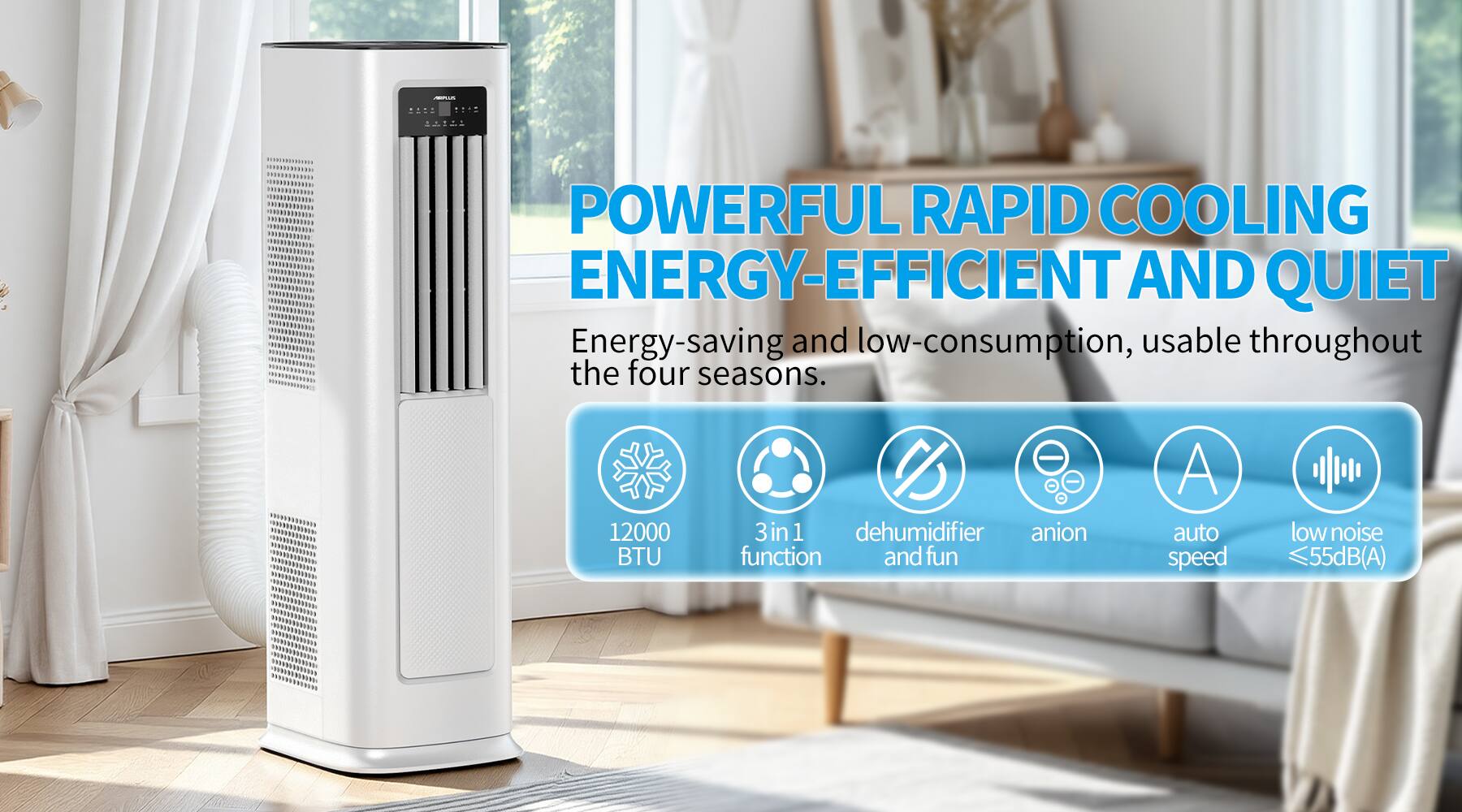 - 12:21 POWERFUL RAPID COOLING ENERGY-EFFICIENT AND QUIET
- Energy-saving and low-consumption, usable throughout the four seasons.
- 12000 BTU
- 3 in 1 dehumidifier anion function and fun
- A auto speed low noise 55dB(A)