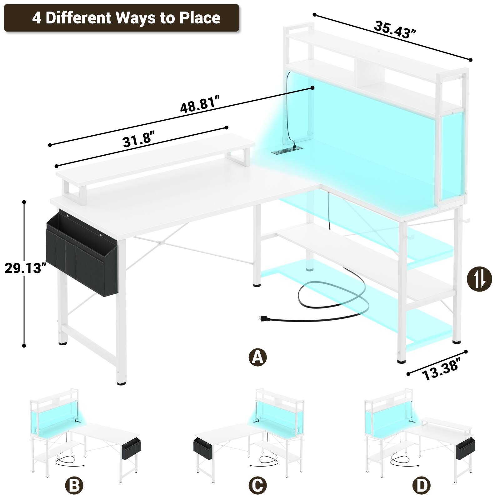 4 Different Ways to Place

- 35.43"
- 48.81"
- 31.8"
- 29.13"
- 13.38"

A
B
C
D