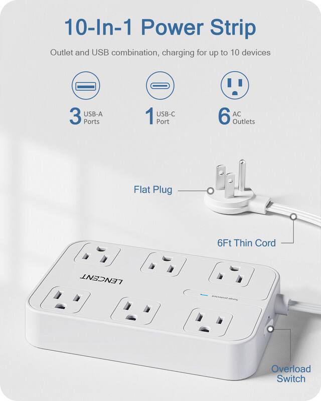 10-In-1 Power Strip Outlet and USB combination, charging for up to 10 devices

3 USB-A Ports
1 USB-C Port
6 AC Outlets
Flat Plug
6Ft Thin Cord
LENCENT
Overload Switch
