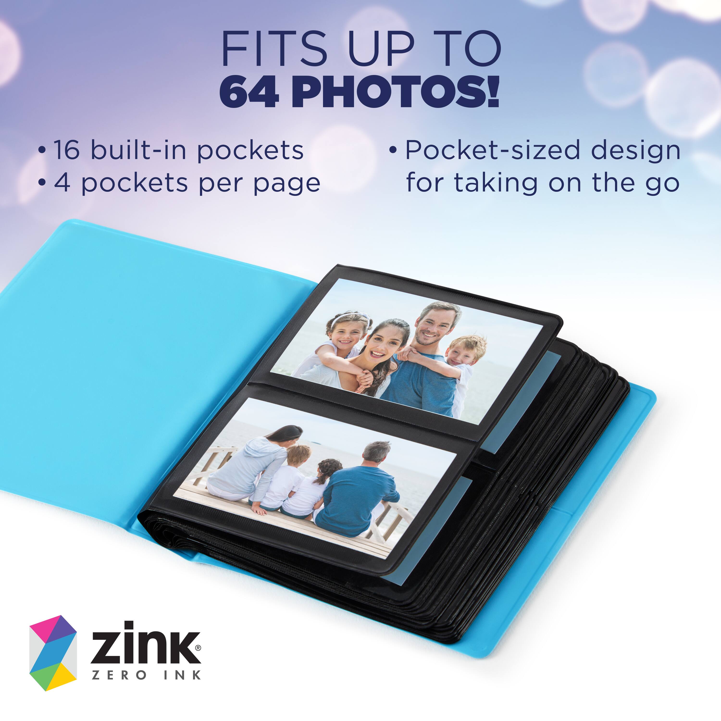 FITS UP TO 64 PHOTOS!

- 16 built-in pockets
- 4 pockets per page
- Pocket-sized design for taking on the go

zink ZERO INK