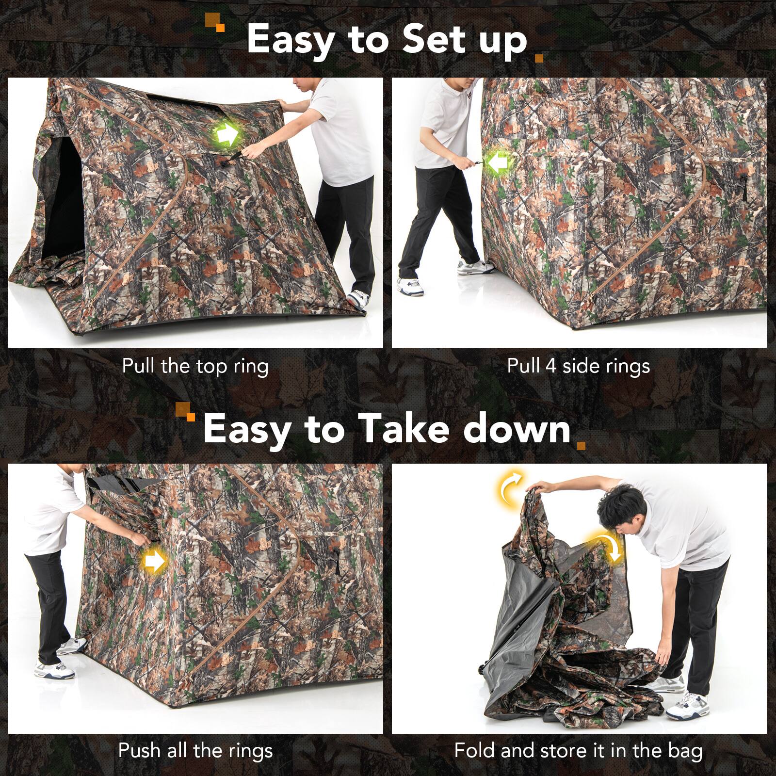 Easy to Set up  
Pull the top ring  
Pull 4 side rings  

Easy to Take down  
Push all the rings  
Fold and store it in the bag