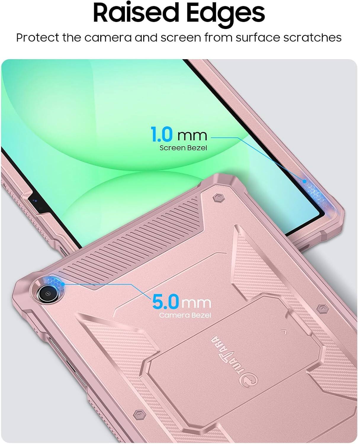Raised Edges  
Protect the camera and screen from surface scratches  
1.0 mm Screen Bezel  
5.0 mm Camera Bezel  
TUATARA