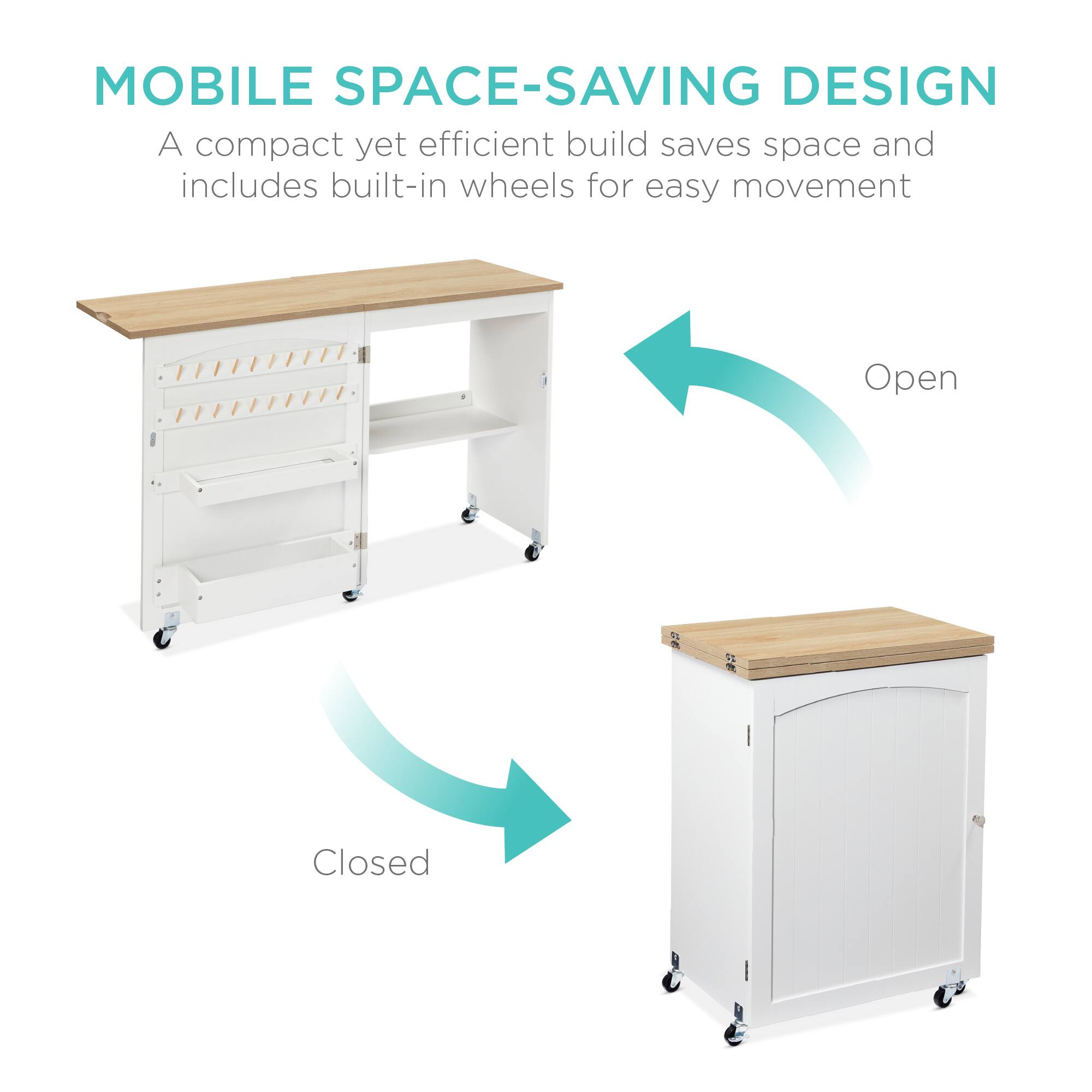 MOBILE SPACE-SAVING DESIGN  
A compact yet efficient build saves space and includes built-in wheels for easy movement  

Open  
Closed