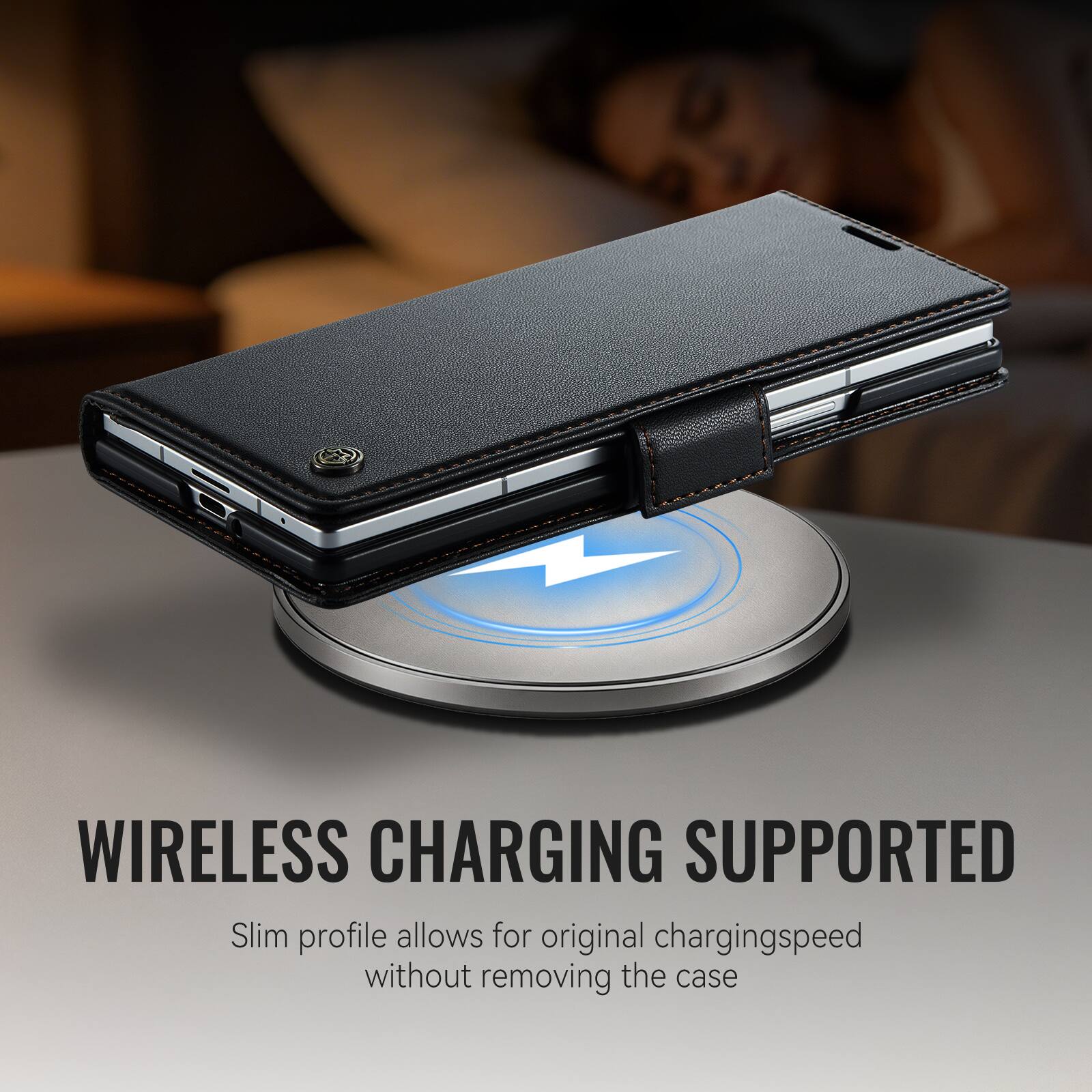 WIRELESS CHARGING SUPPORTED  
Slim profile allows for original charging speed without removing the case