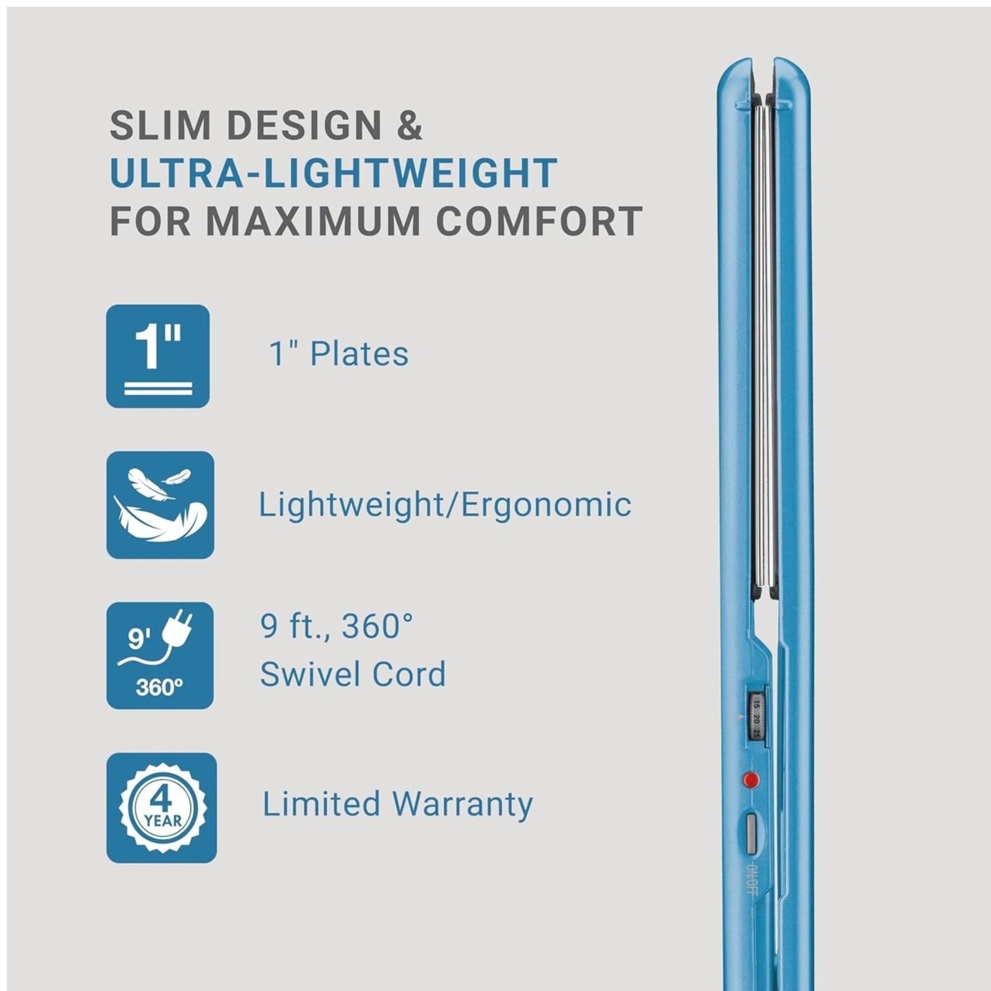SLIM DESIGN & ULTRA-LIGHTWEIGHT FOR MAXIMUM COMFORT

- 1" Plates
- Lightweight/Ergonomic
- 9 ft., 360° Swivel Cord
- 4 YEAR Limited Warranty
