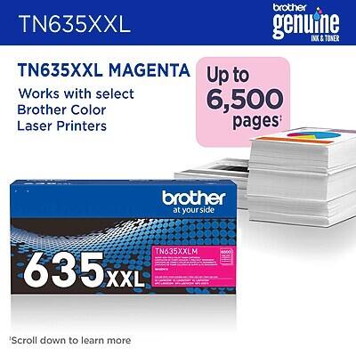 TN635XXL  
TN635XXL MAGENTA  
Works with select Brother Color Laser Printers  
Up to 6,500 pages*  
TN635XXLM  
635xxL  
*Scroll down to learn more
