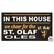 IN THIS HOUSE
we cheer for the
ST. OLAF
ST. OLAF
OLEs
for use INSIDE or OUTSIDE