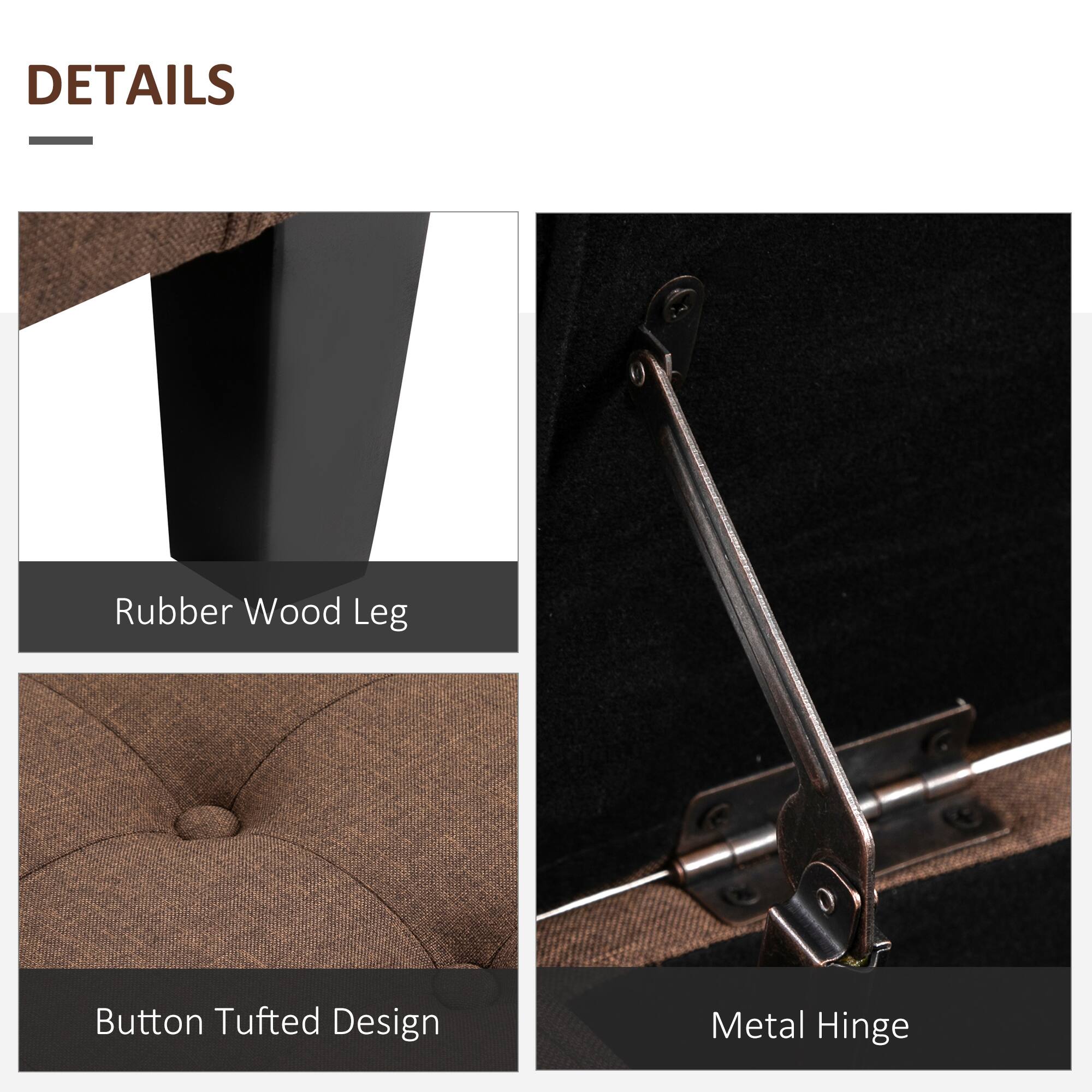 DETAILS

Rubber Wood Leg
Button Tufted Design
Metal Hinge