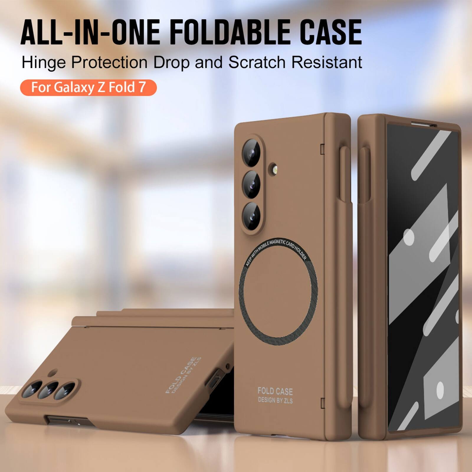 ALL-IN-ONE FOLDABLE CASE  
Hinge Protection Drop and Scratch Resistant  
For Galaxy Z Fold 7  

MAGNETIC MOBILE CARD HOLDER  

FOLD CASE  
DESIGN BY ZLS
