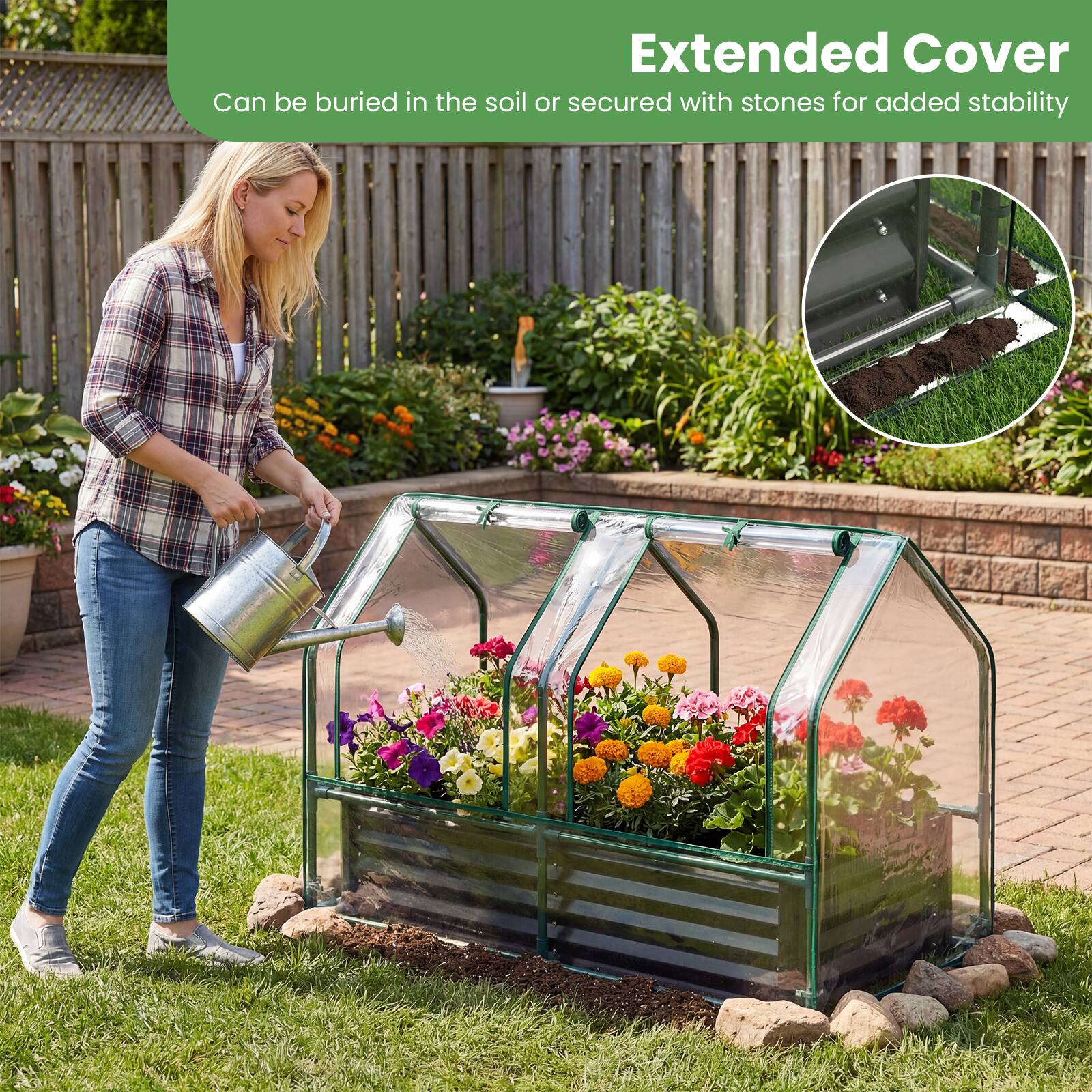 Extended Cover  
Can be buried in the soil or secured with stones for added stability