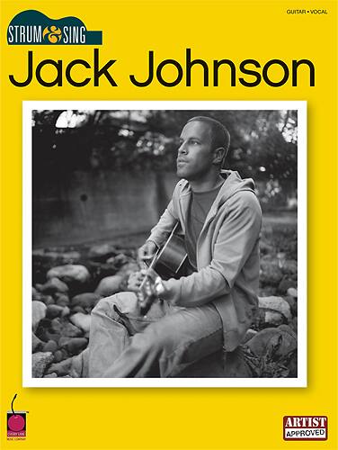 Front. Cherry Lane Music - Jack Johnson: Strum & Sing Sheet Music.