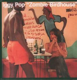 Iggy Pop - Zombie Birdhouse - VINYL LP