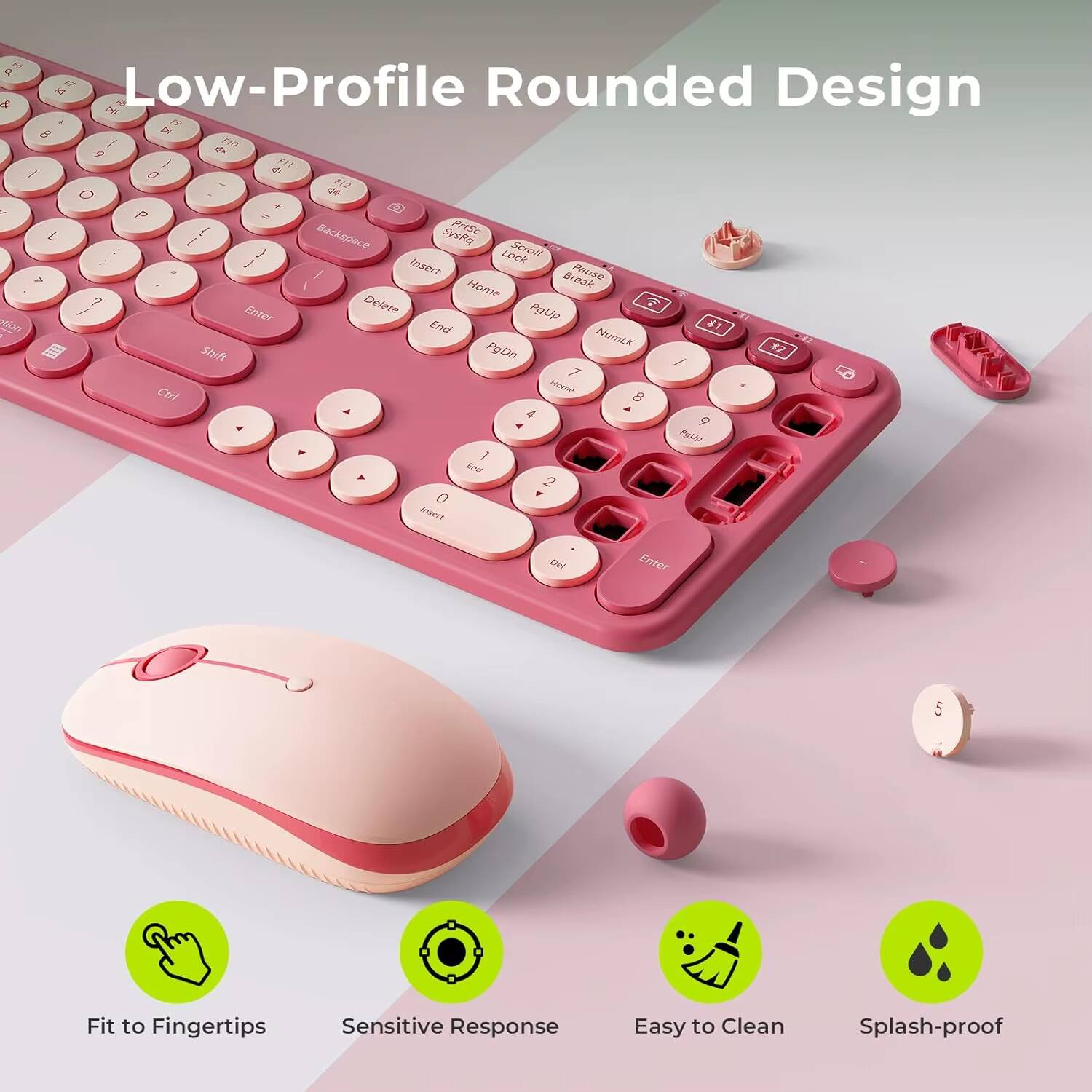 Low-Profile Rounded Design

- Fit to Fingertips
- Sensitive Response
- Easy to Clean
- Splash-proof