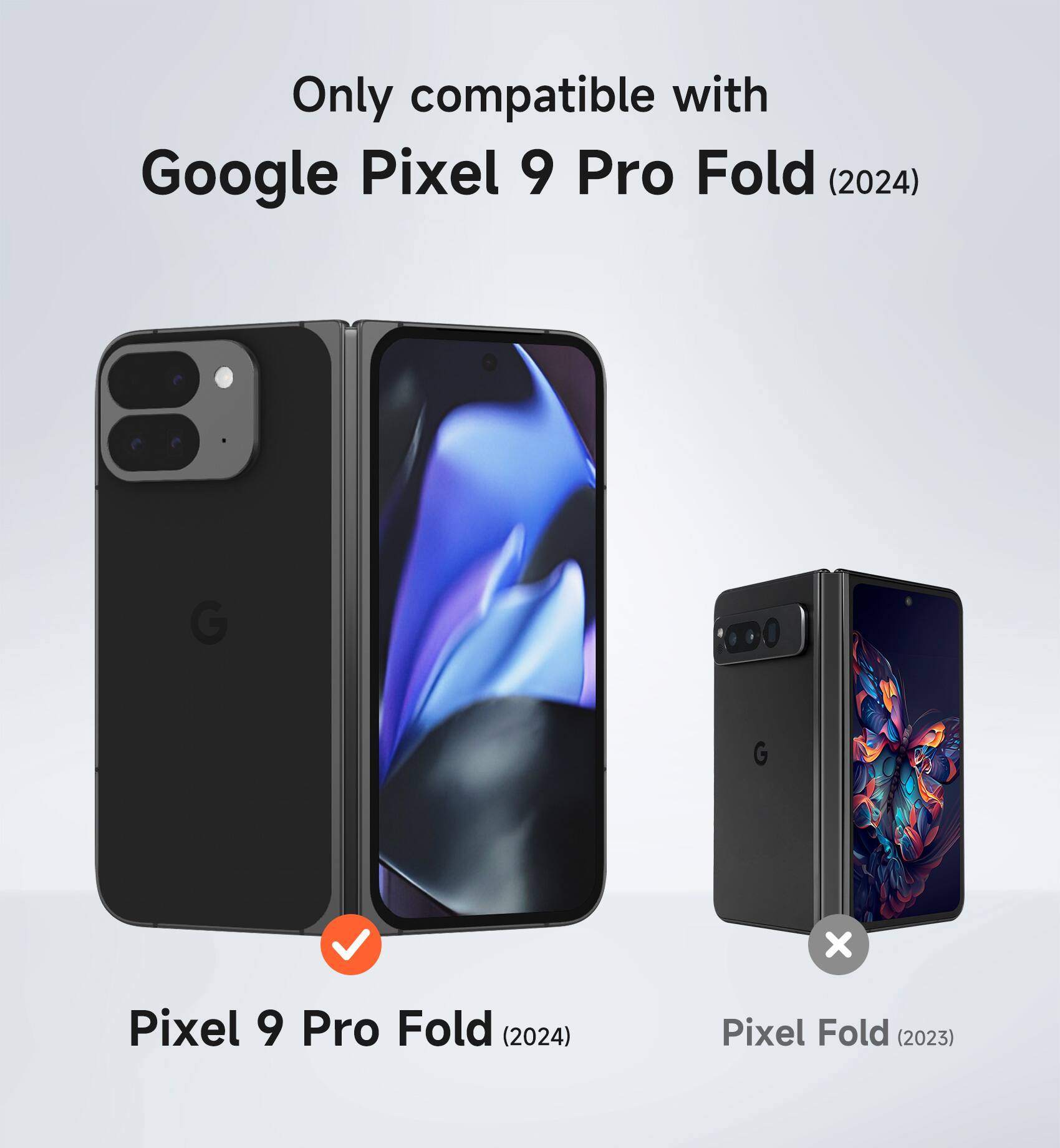 Only compatible with Google Pixel 9 Pro Fold (2024)  
Pixel 9 Pro Fold (2024)  
Pixel Fold (2023)