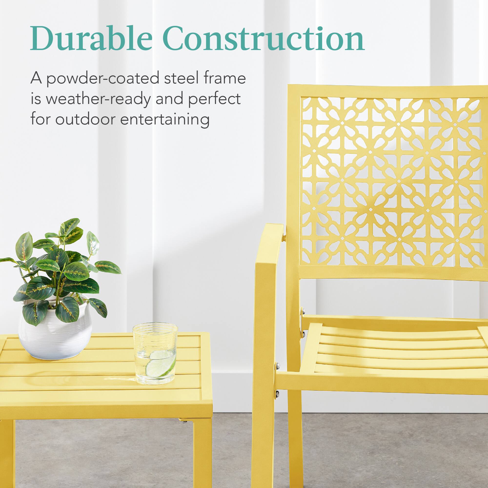 Durable Construction

A powder-coated steel frame is weather-ready and perfect for outdoor entertaining