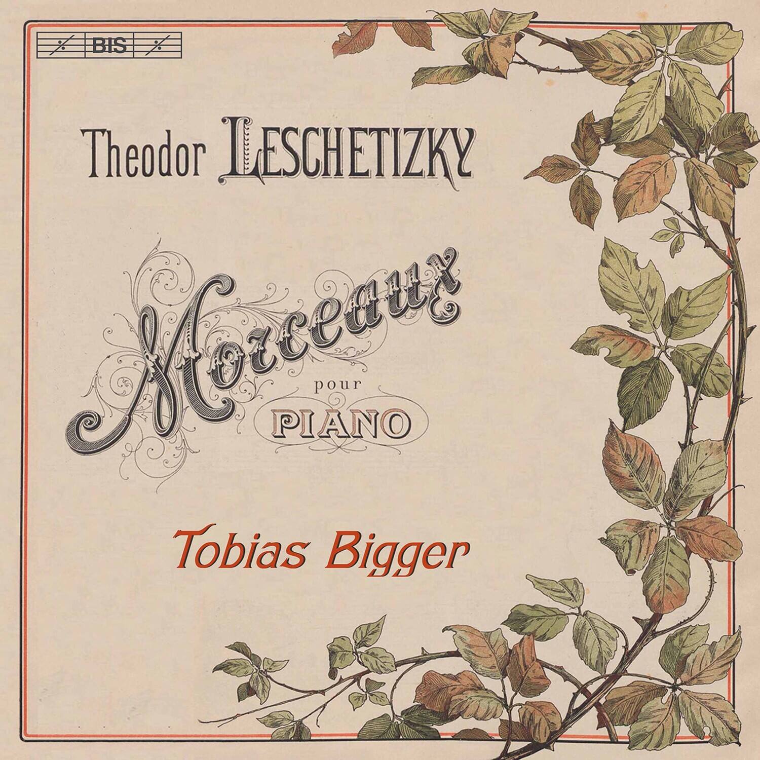 Theodor LESCHETIZKY  
Morceaux  
pour PIANO  
Tobias Bigger