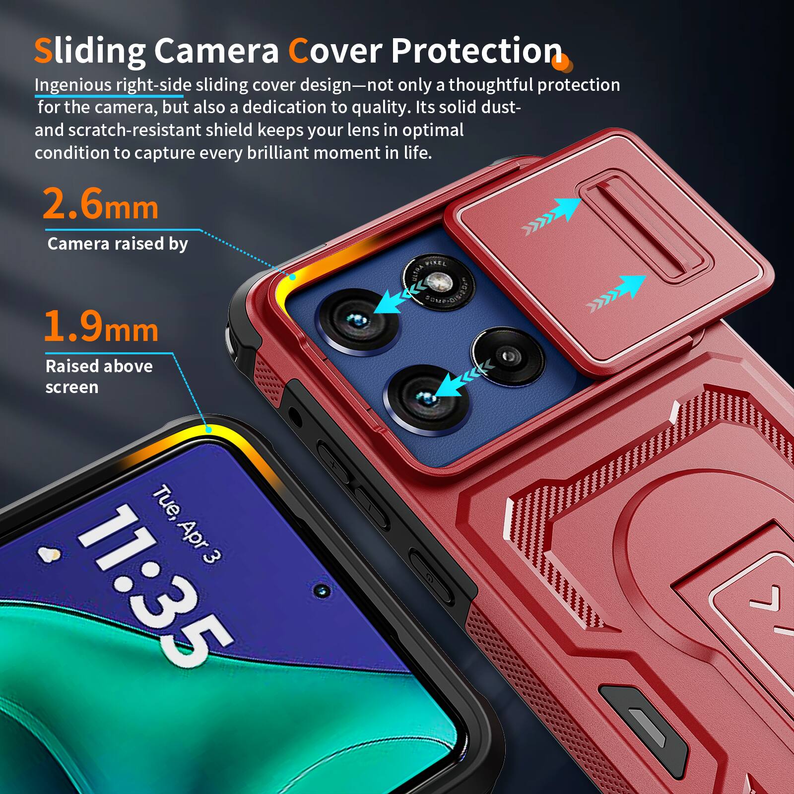Sliding Camera Cover Protection

Ingenious right-side sliding cover design—not only a thoughtful protection for the camera, but also a dedication to quality. Its solid dust- and scratch-resistant shield keeps your lens in optimal condition to capture every brilliant moment in life.

2.6mm
Camera raised by

1.9mm
Raised above screen

Tue, Apr 3 11:35