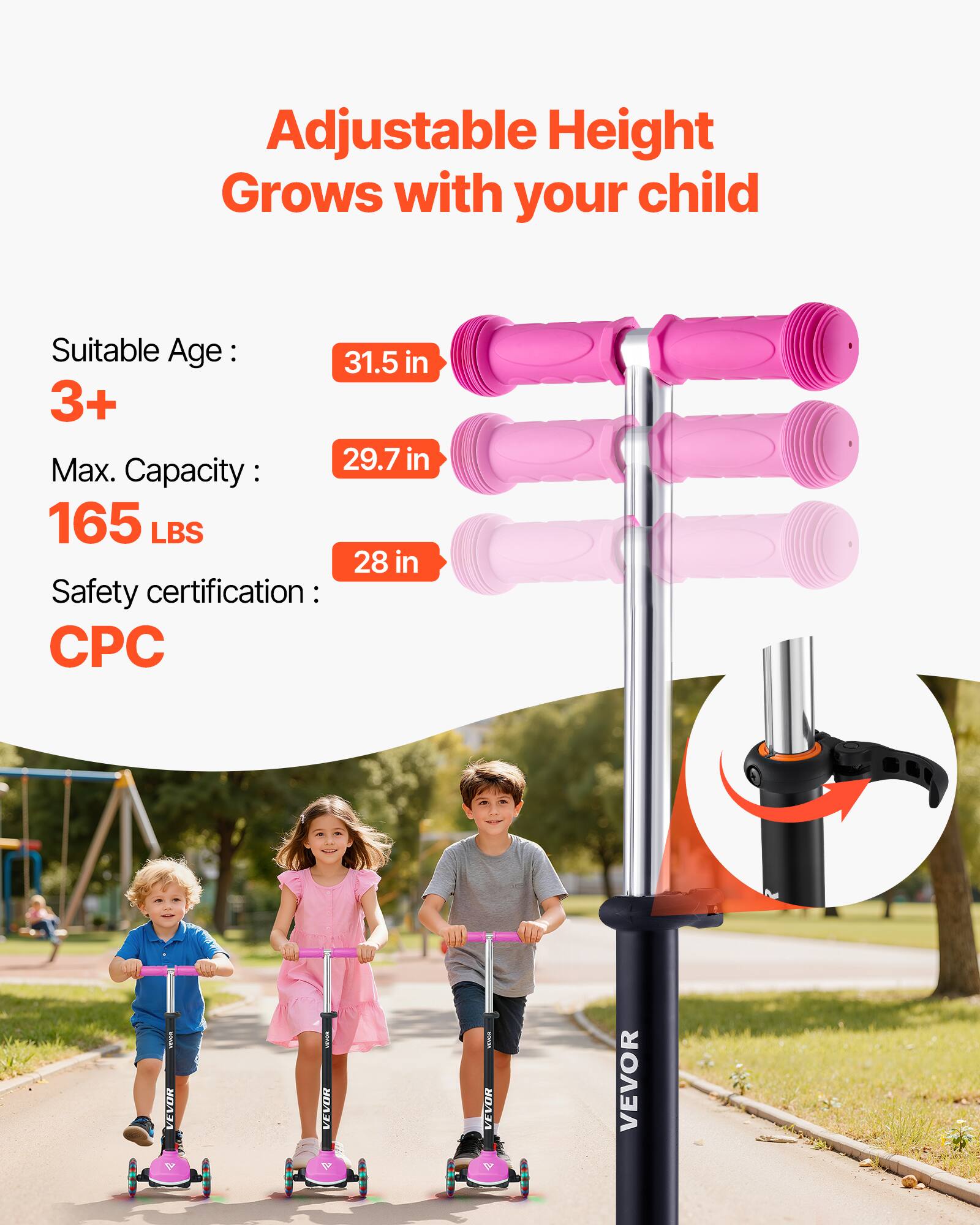 Adjustable Height Grows with your child

Suitable Age: 3+  
Max. Capacity: 165 LBS  
Safety certification: CPC