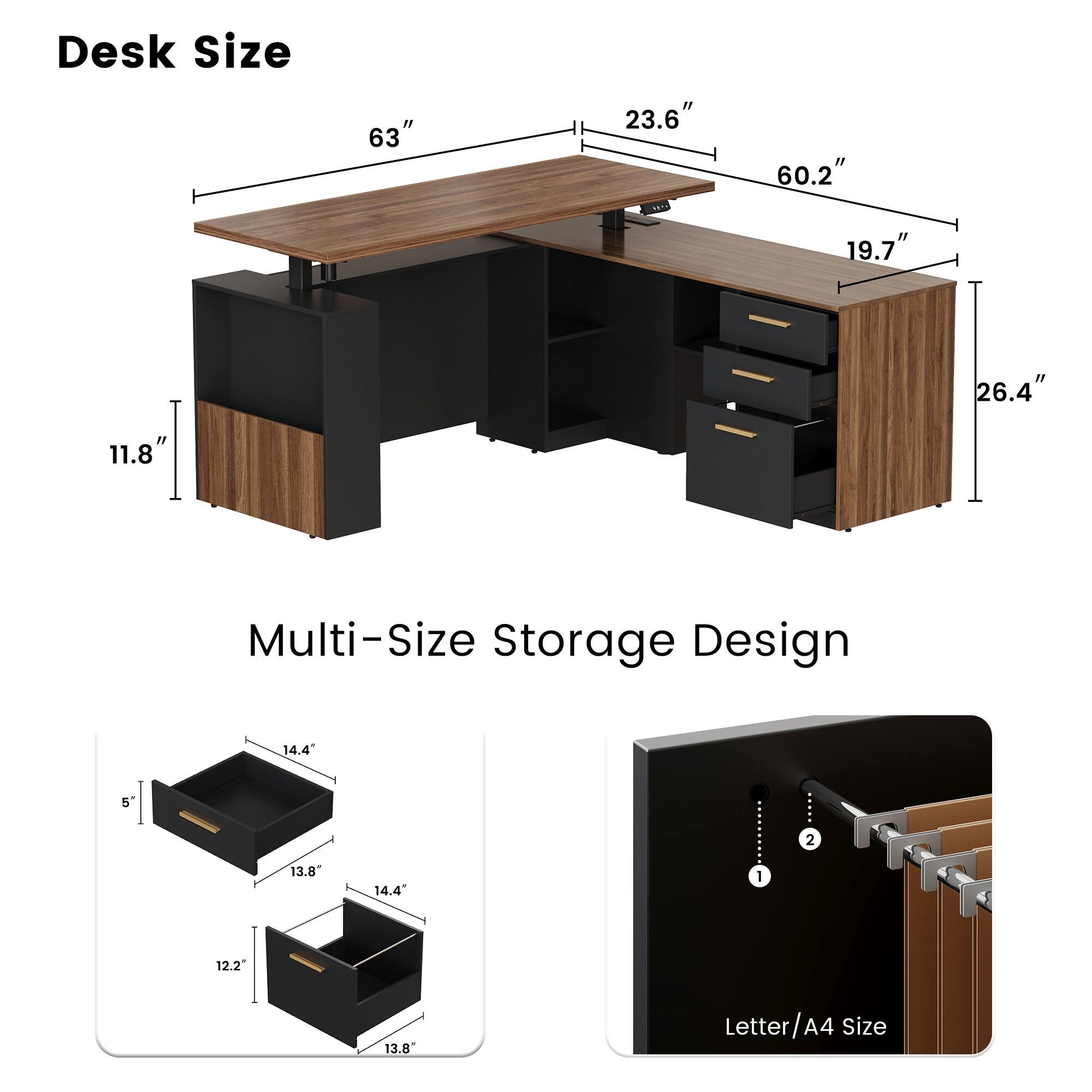 Desk Size  
63" x 23.6" x 60.2" x 19.7" x 26.4" x 11.8"  

Multi-Size Storage Design  
14.4" x 13.8" x 14.4" x 12.2" x 13.8"  

Letter/A4 Size