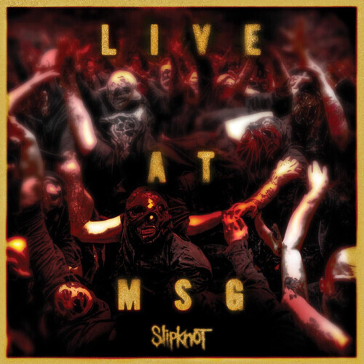 LIVE AT MSG  
Slipknot