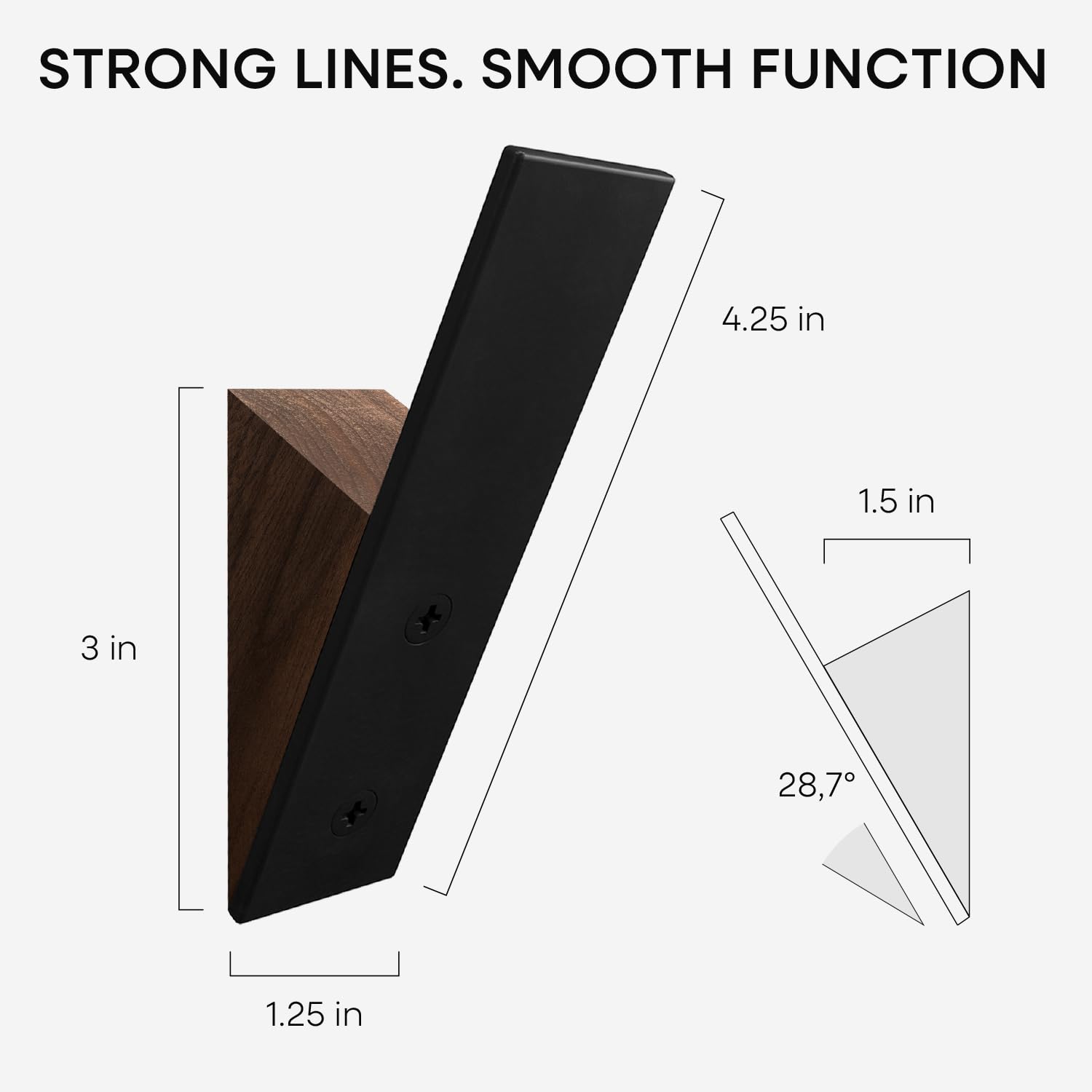 STRONG LINES. SMOOTH FUNCTION

4.25 in  
1.5 in  
3 in  
28.7°  
1.25 in
