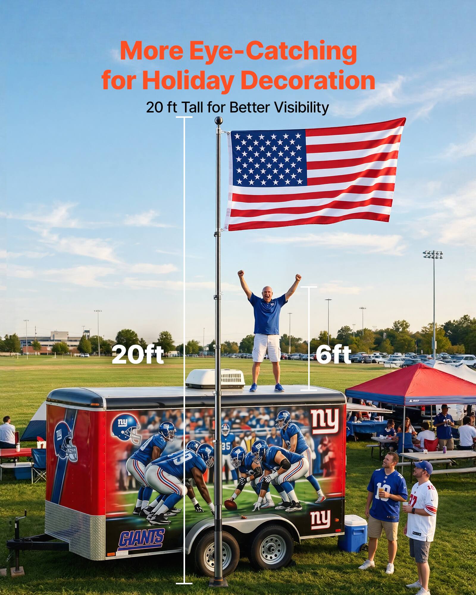 More Eye-Catching for Holiday Decoration  
20 ft Tall for Better Visibility  
EL 20ft 6ft  
ny  
GIANTS