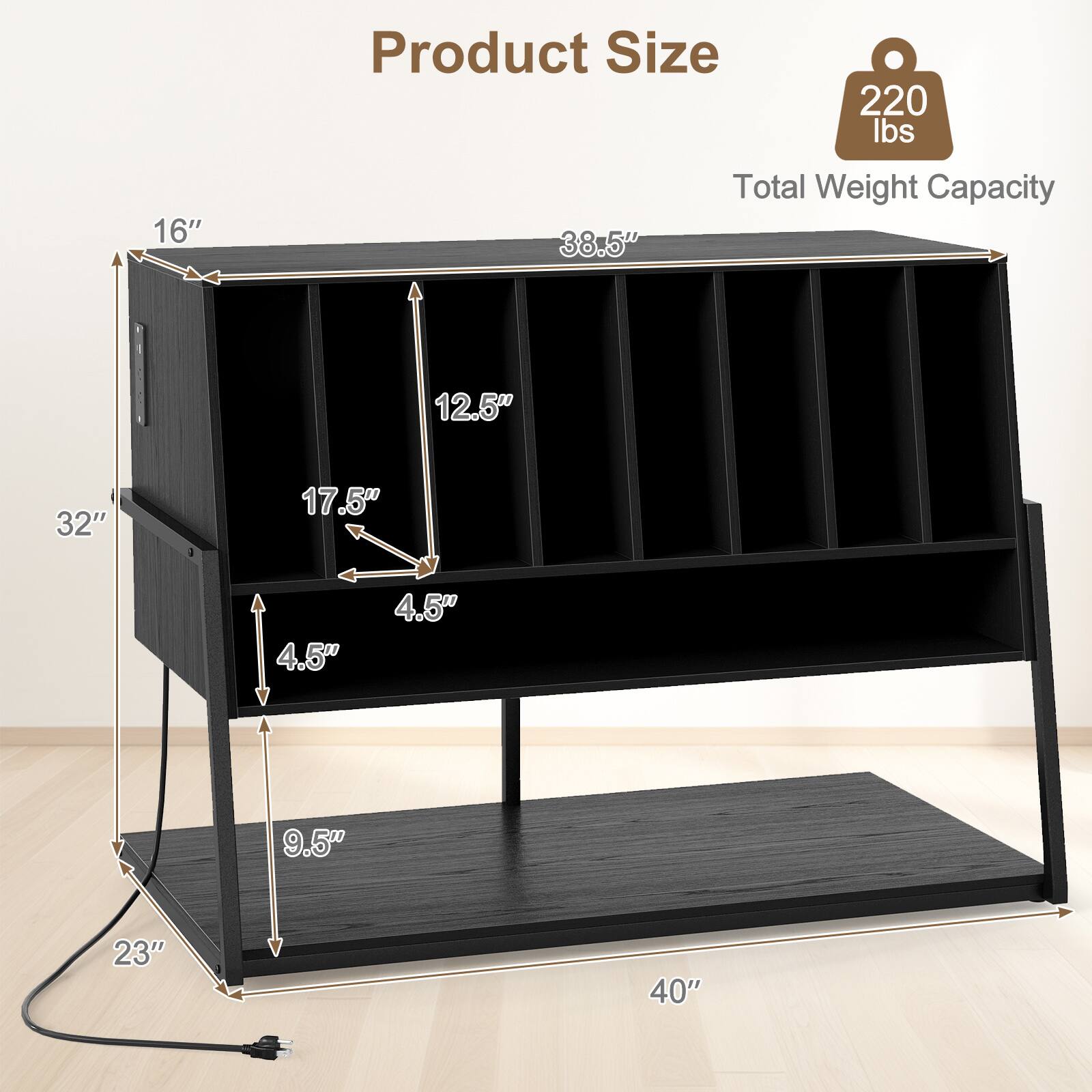 16" Product Size  
220 lbs Total Weight Capacity  
38.5"  
12.5"  
32"  
17.5"  
4.5"  
4.5"  
9.5"  
23"  
40"
