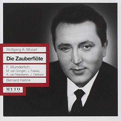 Wolfgang A. Mozart  
Die Zauberflöte  

F. Wunderlich, M. van Dongen, J. Farkas, A. van Neesteren, J. Derksen  
Bernard Haitink  

MYTO  
HISTORICAL LINE