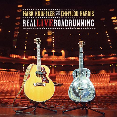  Mark Knopfler and Emmylou Harris: Real Live Roadrunning [CD/DVD] [DVD]