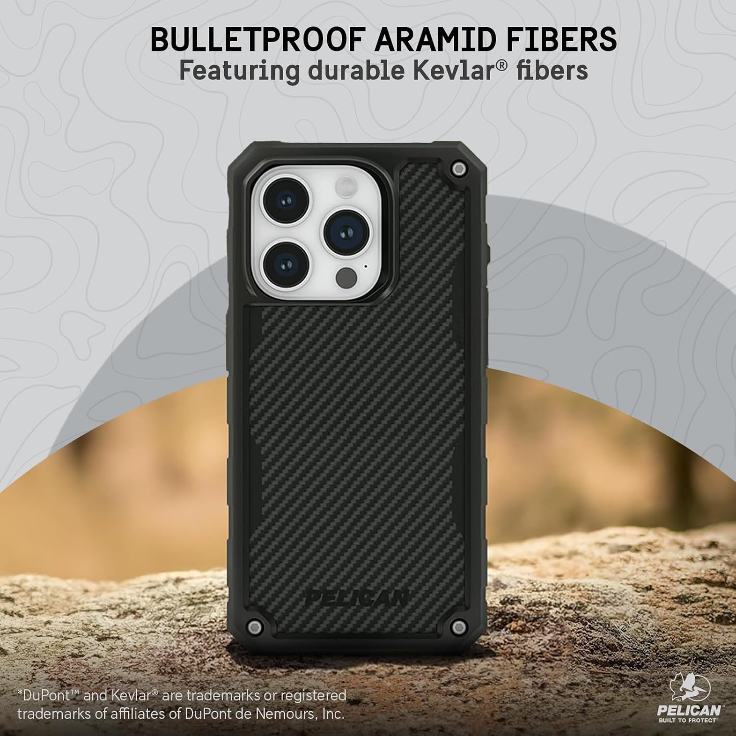 BULLETPROOF ARAMID FIBERS  
Featuring durable Kevlar® fibers  

*DuPont™ and Kevlar® are trademarks or registered trademarks of affiliates of DuPont de Nemours, Inc.  

PELICAN  
BUILT TO PROTECT