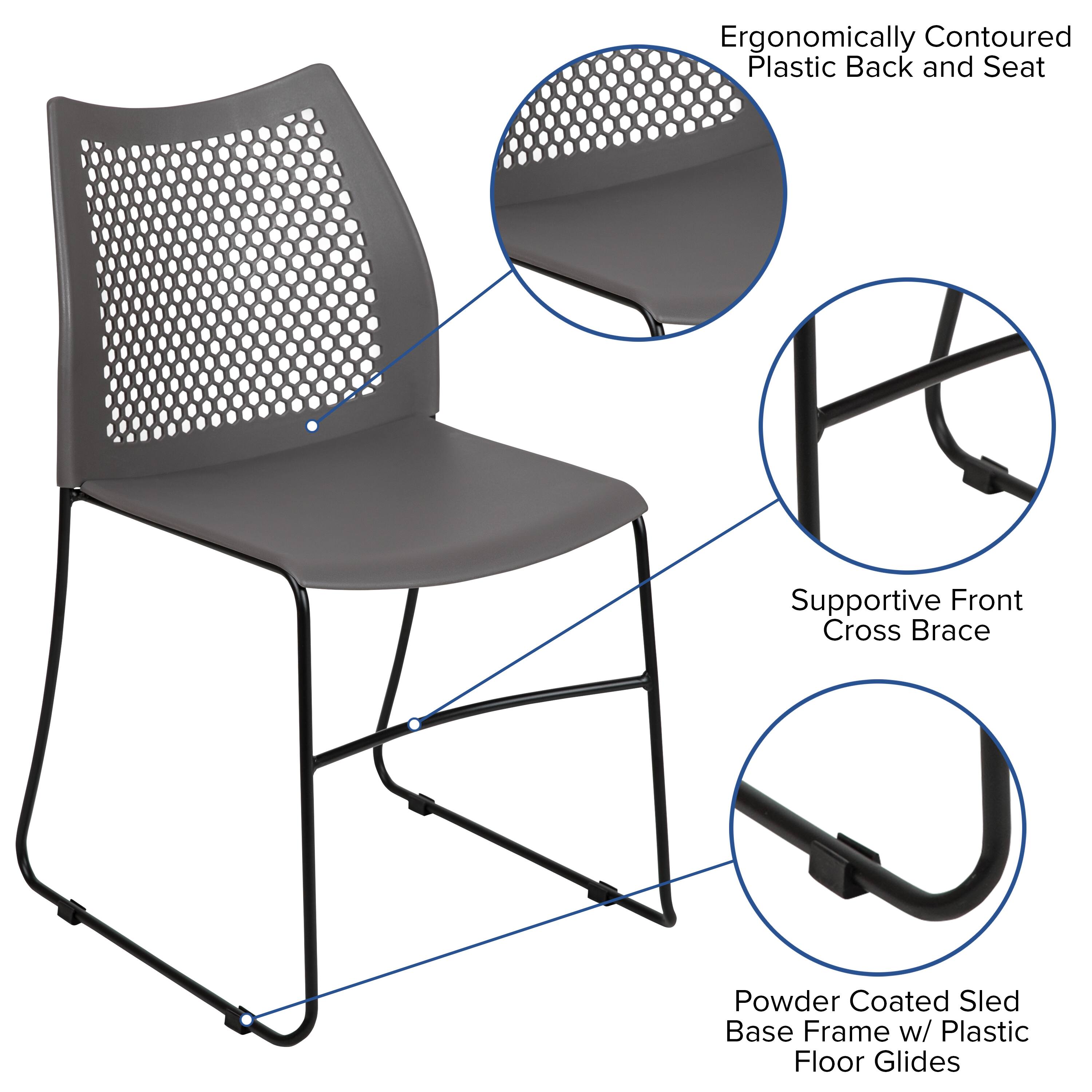 Ergonomically Contoured Plastic Back and Seat  
Supportive Front Cross Brace  
Powder Coated Sled Base Frame w/ Plastic Floor Glides