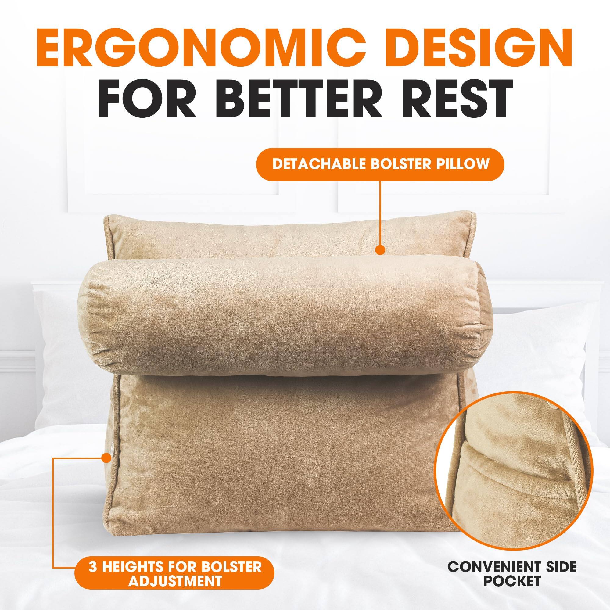 ERGONOMIC DESIGN FOR BETTER REST

- DETACHABLE BOLSTER PILLOW
- 3 HEIGHTS FOR BOLSTER ADJUSTMENT
- CONVENIENT SIDE POCKET