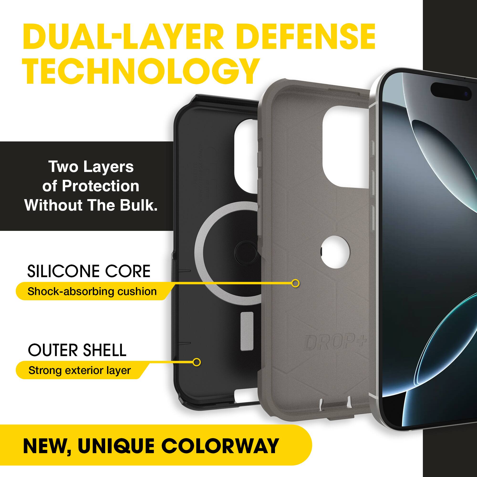 DUAL-LAYER DEFENSE TECHNOLOGY  
Two Layers of Protection Without The Bulk.  

SILICONE CORE  
Shock-absorbing cushion  

OUTER SHELL  
Strong exterior layer  

NEW, UNIQUE COLORWAY