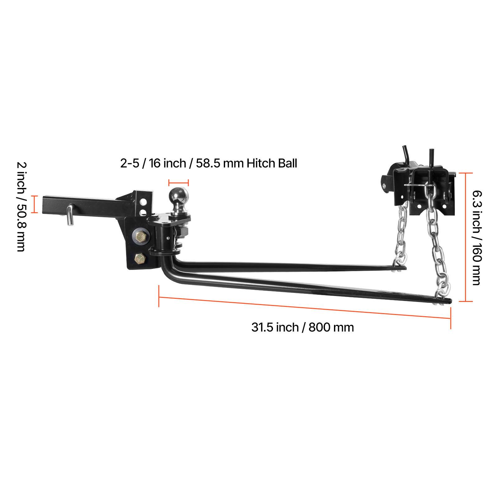 2 inch / 50.8 mm  
2-5/16 inch / 58.5 mm Hitch Ball  
6.3 inch / 160 mm  
31.5 inch / 800 mm