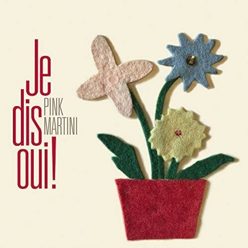 Pink Martini - Je Dis Oui!   - COMPACT DISCS [CD] price history on PriceWatchPro
