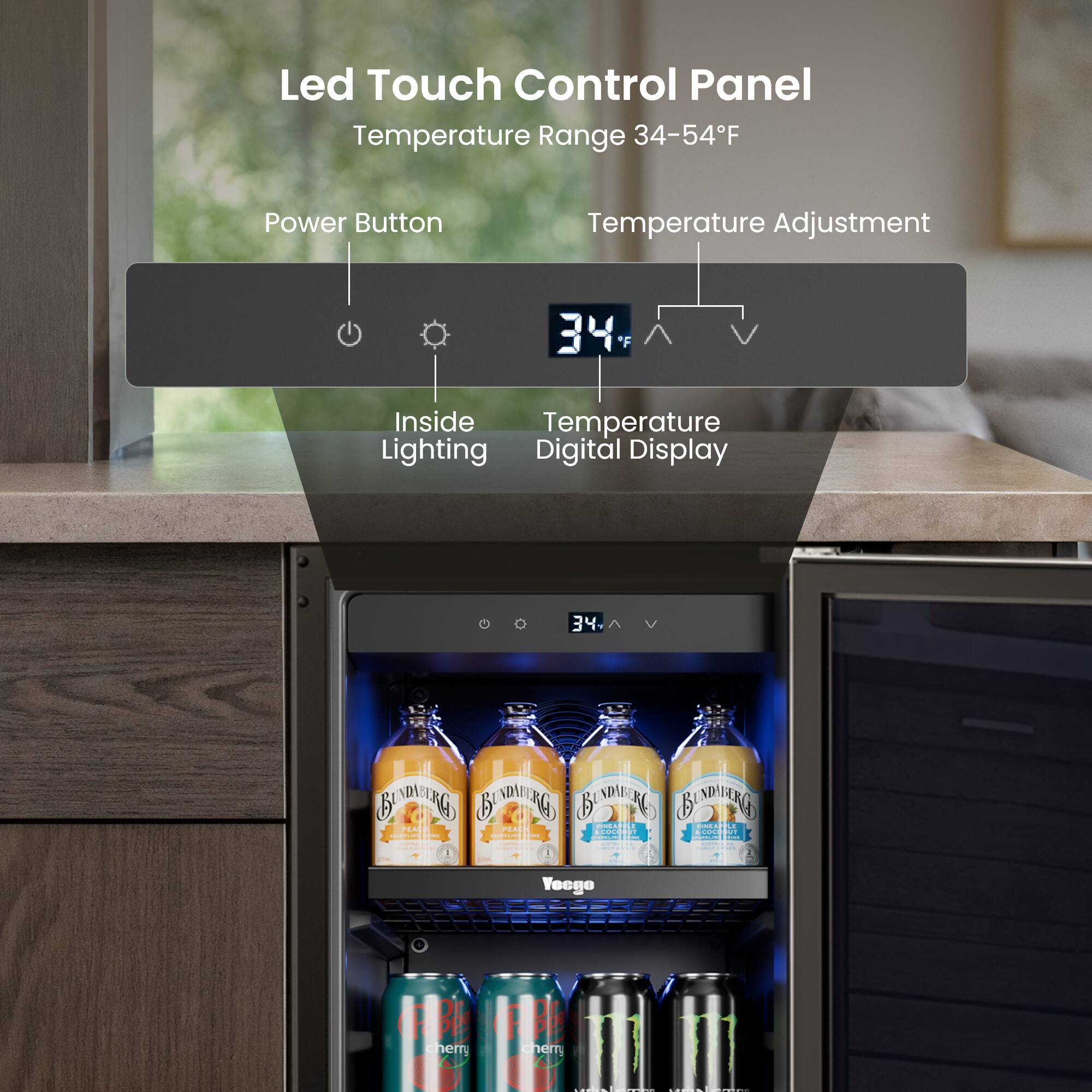 Led Touch Control Panel  
Temperature Range 34-54°F  

Power Button  
Temperature Adjustment  

Inside Lighting  
Temperature Digital Display  

34°F